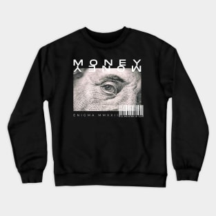 Money Crewneck Sweatshirt